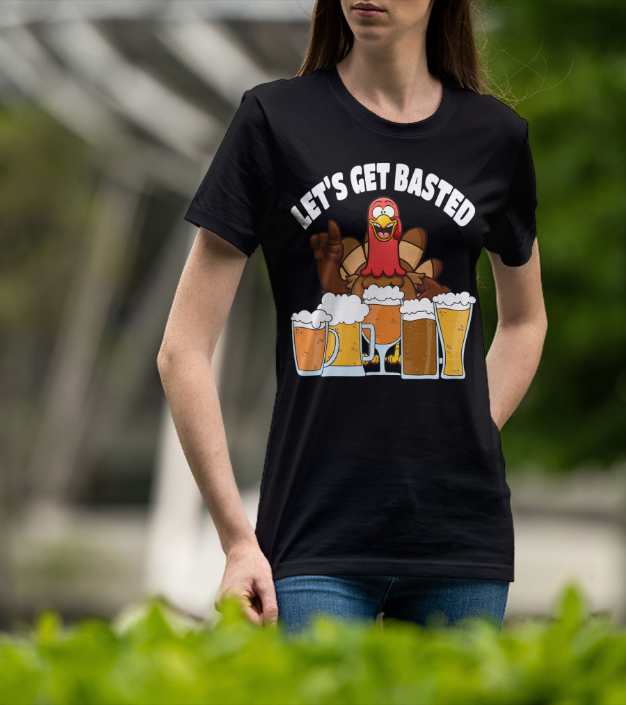 LET'S GET BASTED Turkey With Beer Glasses T-Shirt