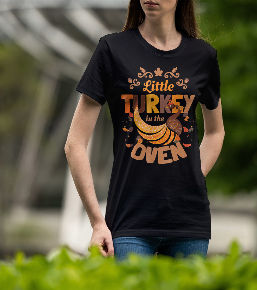 Little Turkey In The Oven Fall Thanksgiving Pregnant Announcement T-Shirt