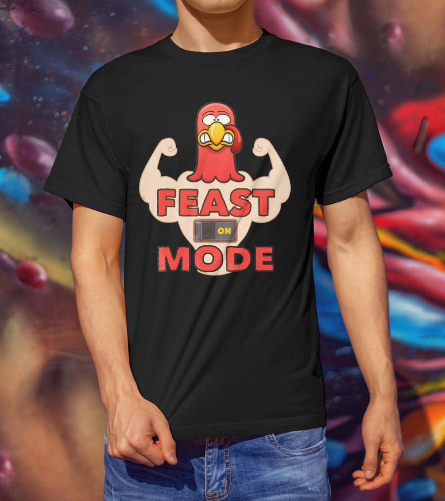 FEAST MODE Thanksgiving Day Eat On Turkey Fitness Humor T-Shirt