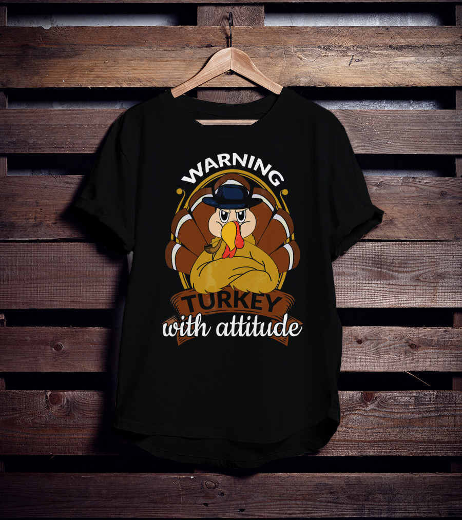 Warning Turkey With Attitude T-Shirt