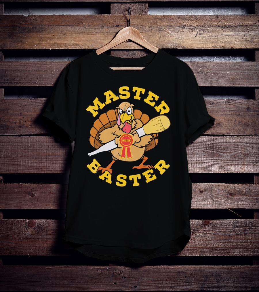 Master Baster Thanksgiving Funny Turkey Cooking Humor T-Shirt