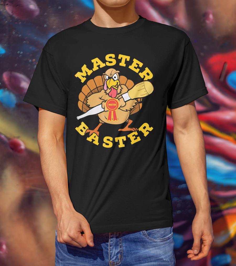 Master Baster Thanksgiving Funny Turkey Cooking Humor T-Shirt