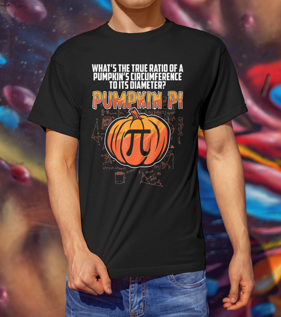 What's The True Ratio Of A Pumpkin's Circumference To Its Diameter Pumpkin Pi T-Shirt