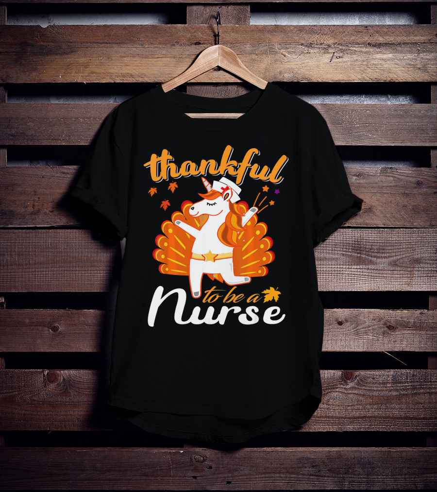 Thankful To Be A Nurse Thanksgiving Unicorn T-Shirt