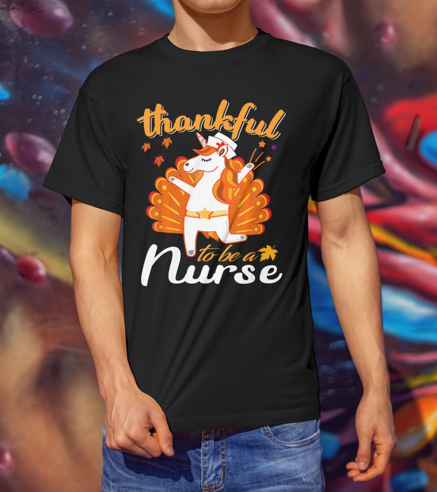 Thankful To Be A Nurse Thanksgiving Unicorn T-Shirt