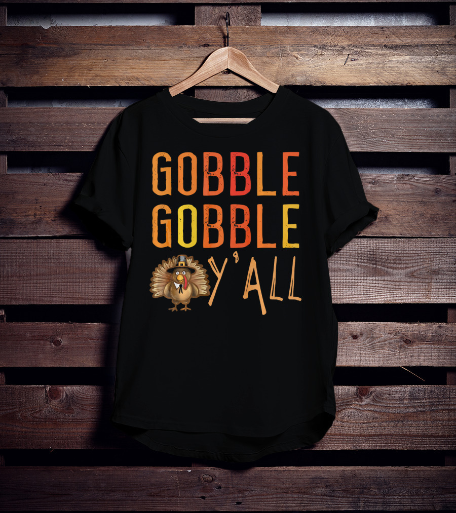 Gobble Gobble Y'all Funny Turkey Thanksgiving Pilgrim Hat T-Shirt