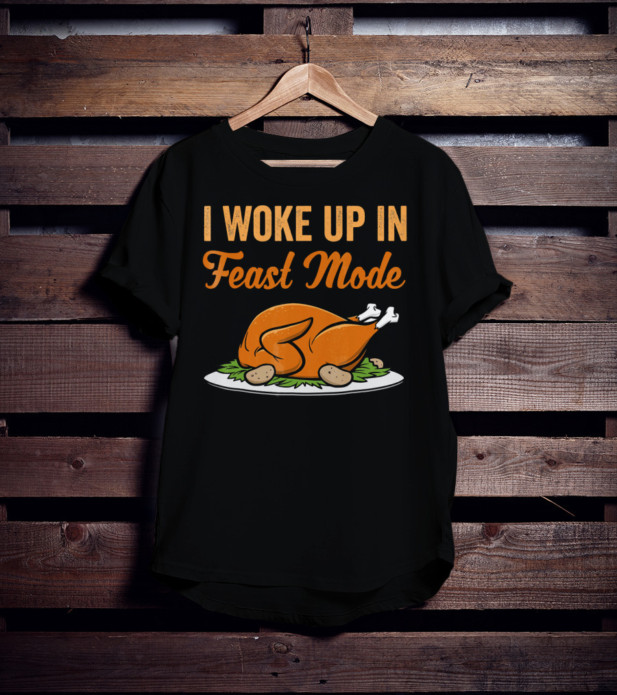I Woke Up In Feast Mode Turkey Platter With Potatoes T-Shirt