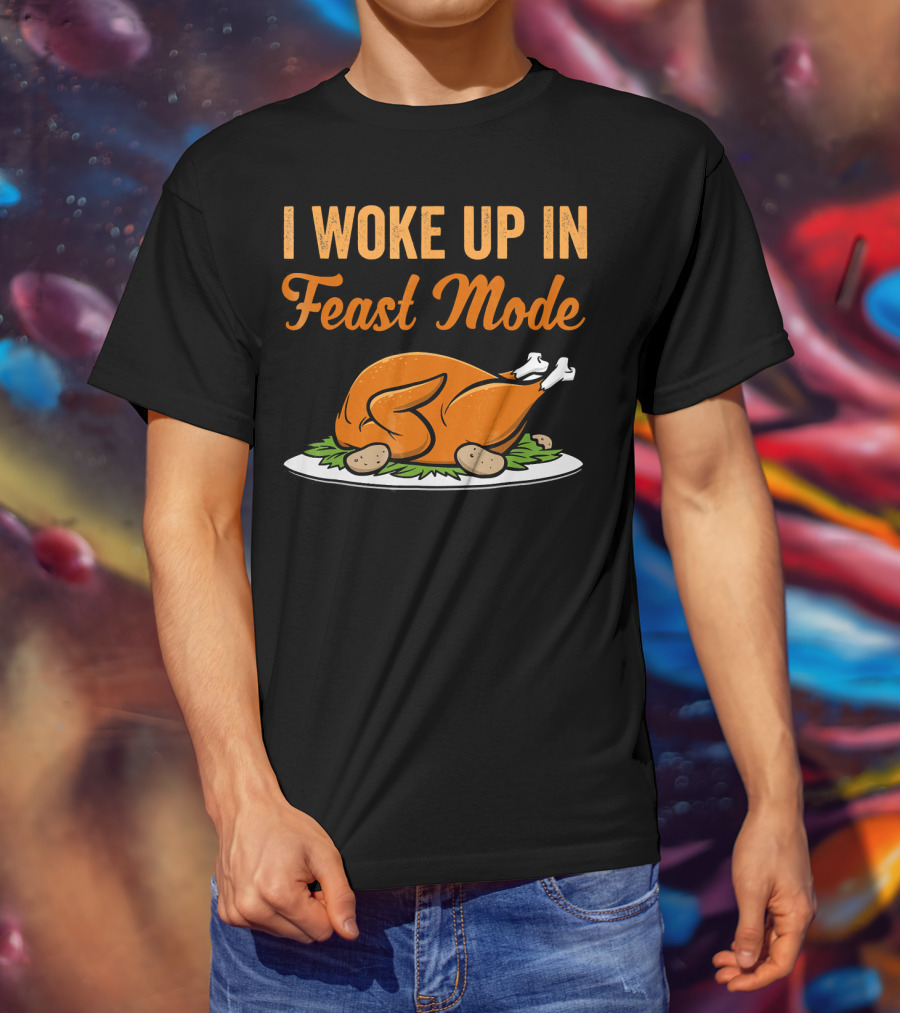 I Woke Up In Feast Mode Turkey Platter With Potatoes T-Shirt