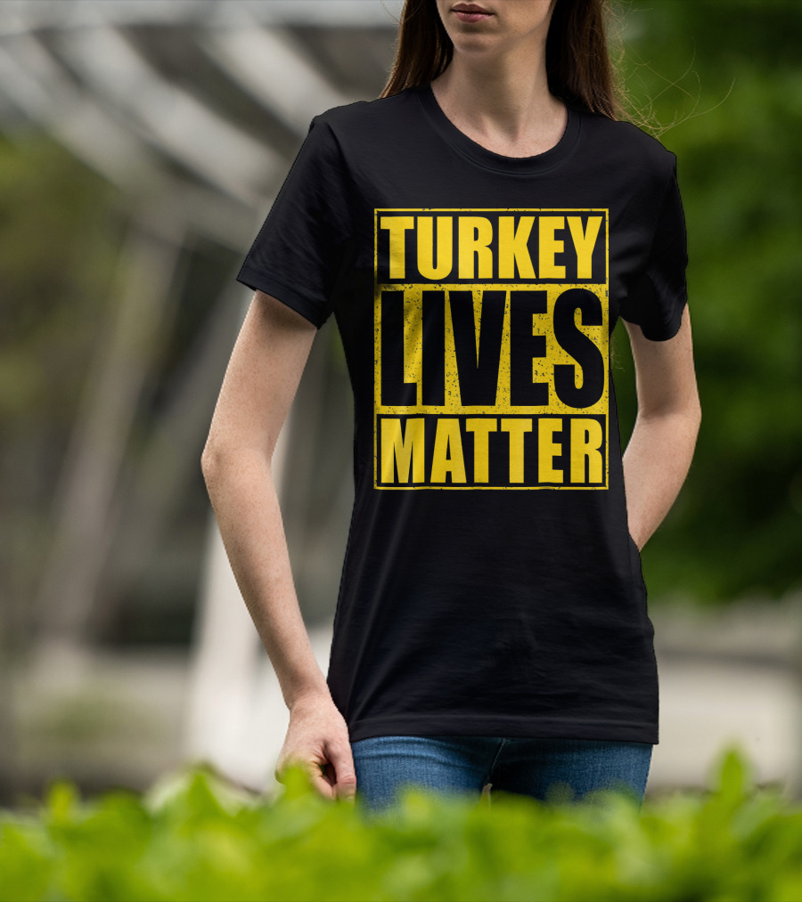 Turkey Lives Matter T-Shirt