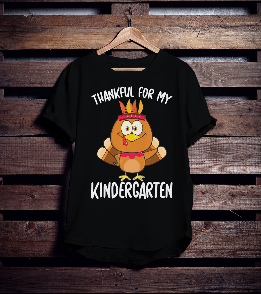 Thankful For My Kindergarten Turkey T-Shirt