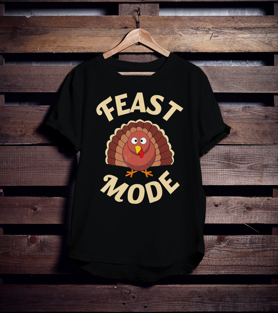 Feast Mode Turkey Thanksgiving T-Shirt