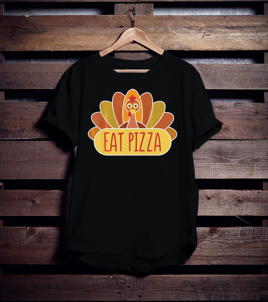 Eat Pizza Cute Thanksgiving Day Funny Turkey T-Shirt