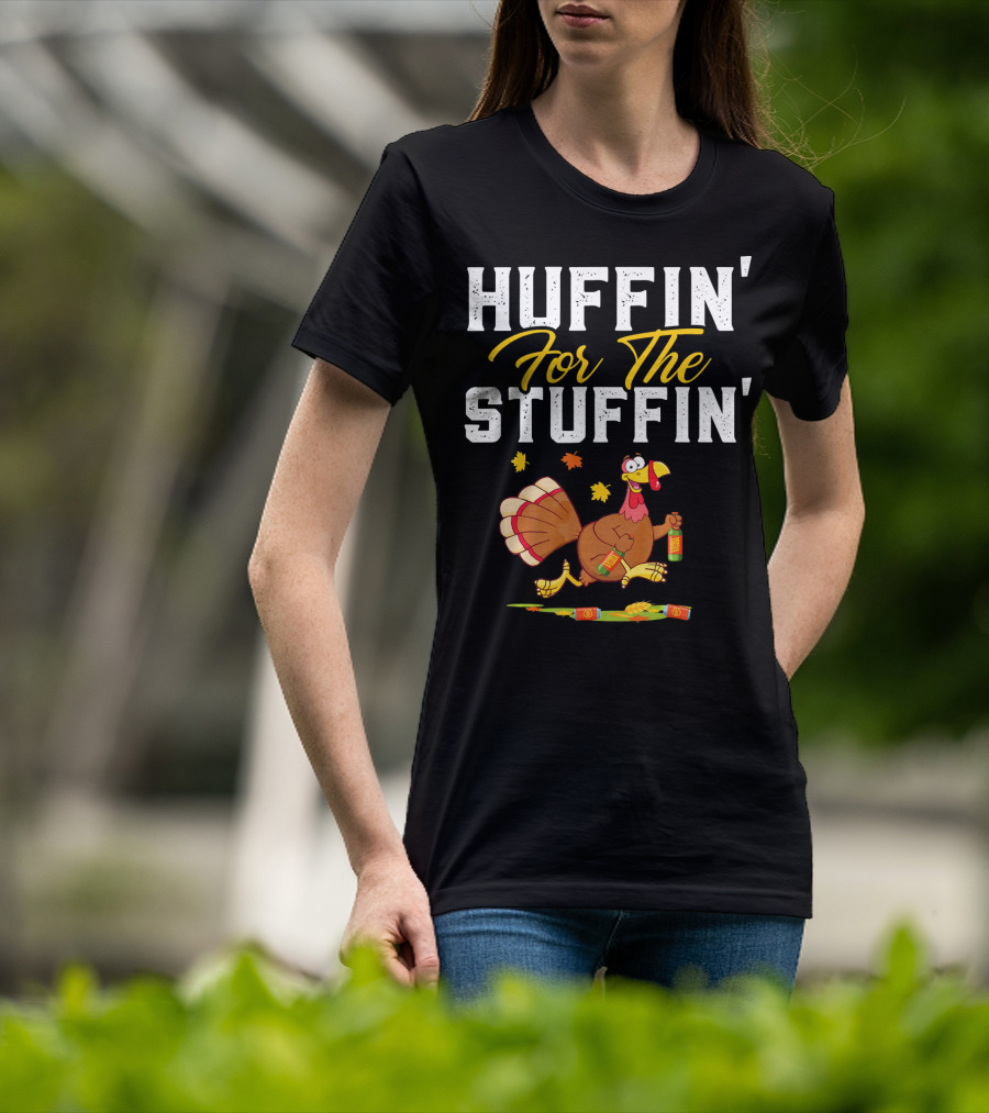 HUFFIN' FOR THE STUFFIN' Turkey Running With Beer And Leaves T-Shirt