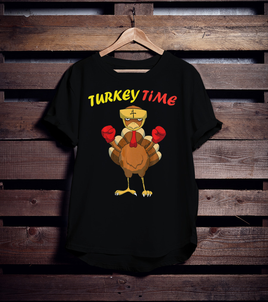 Turkey Time Boxing Turkey Happy Thanksgiving T-Shirt