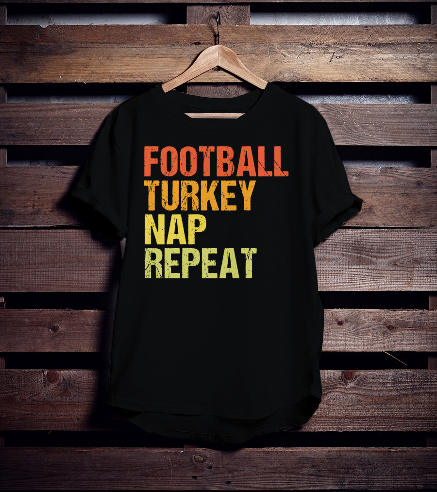 Football Turkey Nap Repeat Thanksgiving Routine T-Shirt