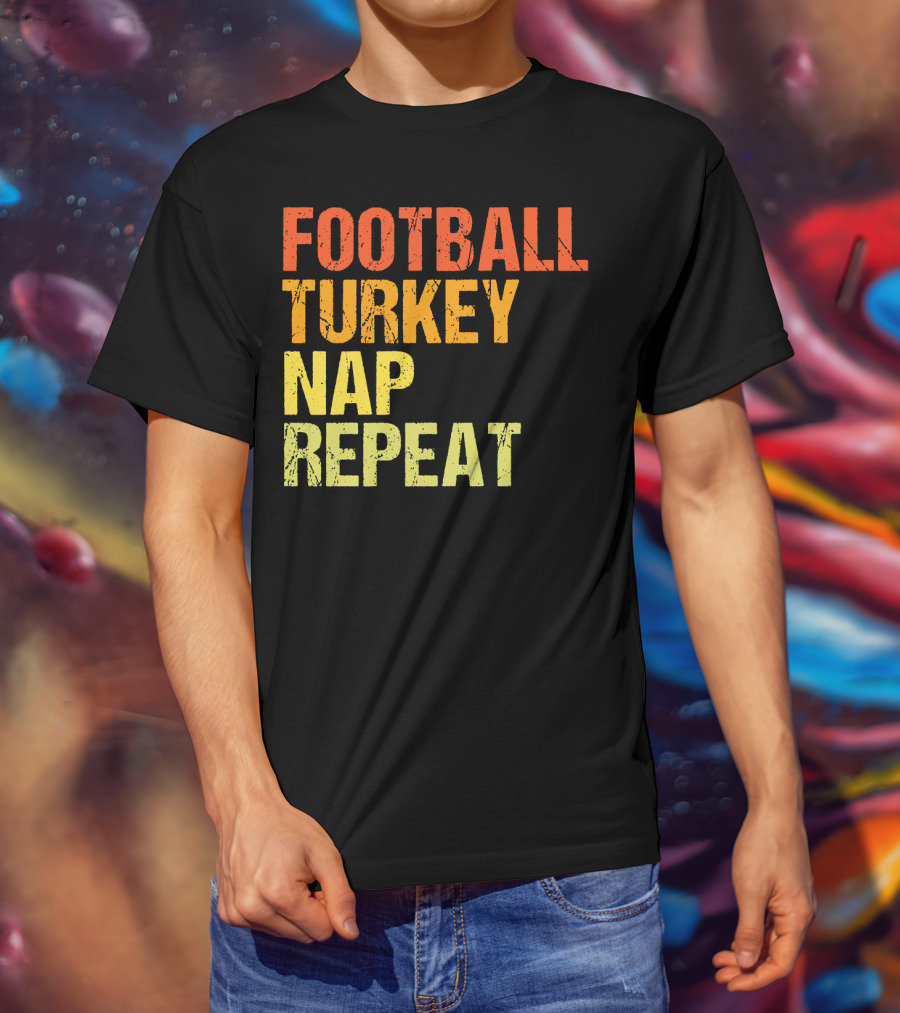 Football Turkey Nap Repeat Thanksgiving Routine T-Shirt