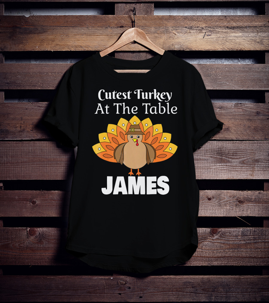 Cutest Turkey At The Table Personalized Thanksgiving James T-Shirt