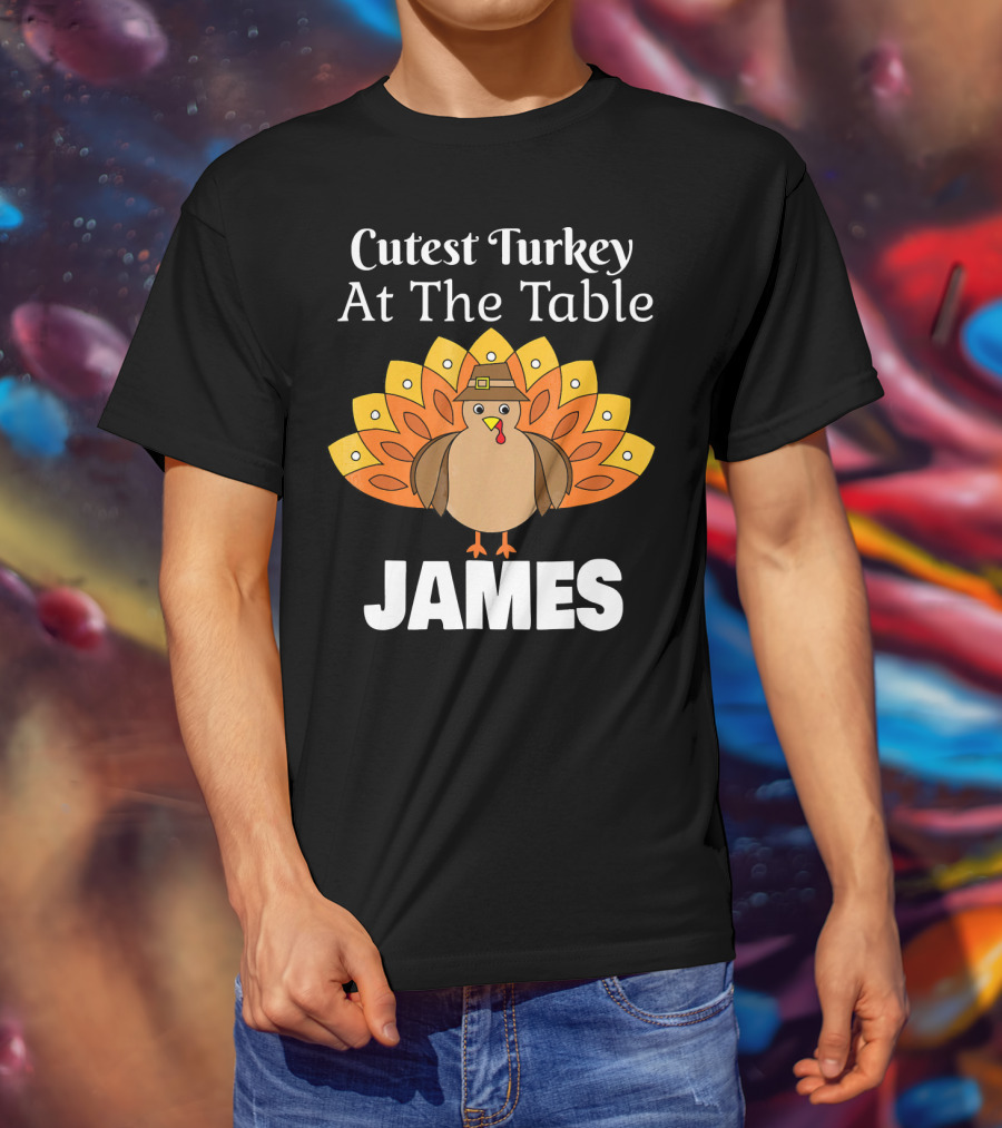 Cutest Turkey At The Table Personalized Thanksgiving James T-Shirt