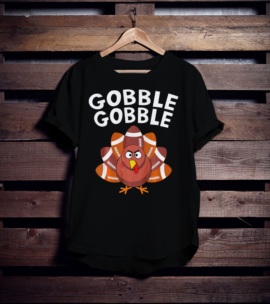 Gobble Gobble Turkey With Football Tail Feathers T-Shirt