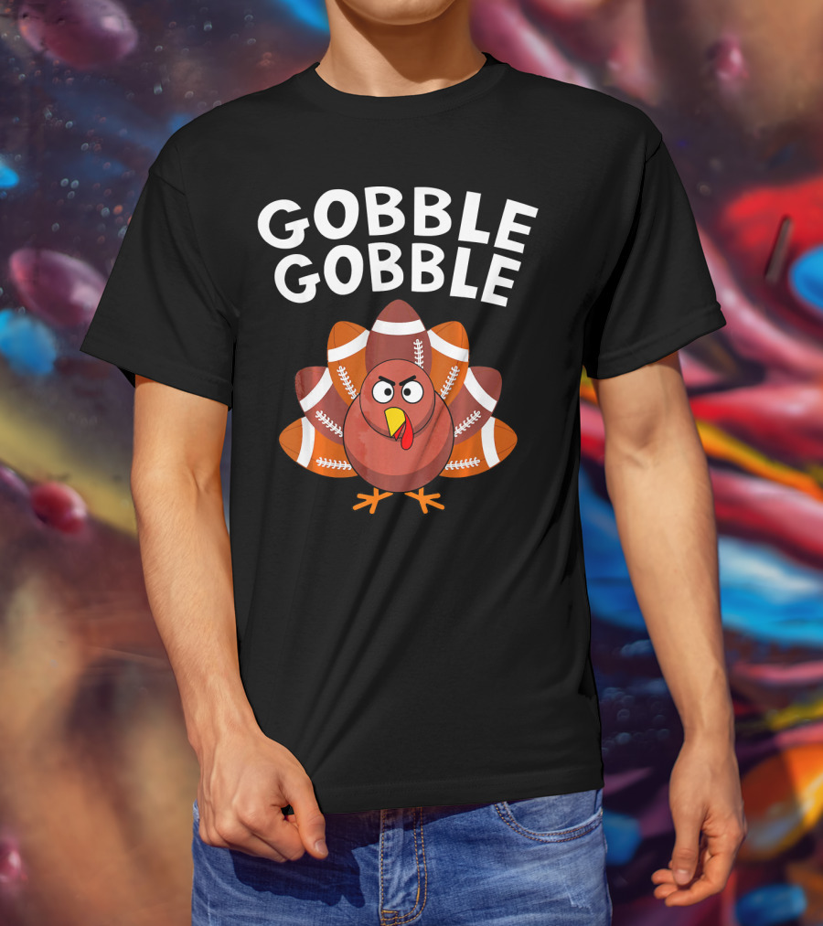 Gobble Gobble Turkey With Football Tail Feathers T-Shirt