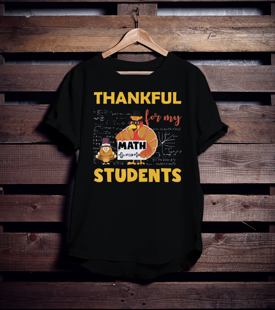 Thankful For My Math Students Turkey With Pilgrim Hats And Math Equations T-Shirt