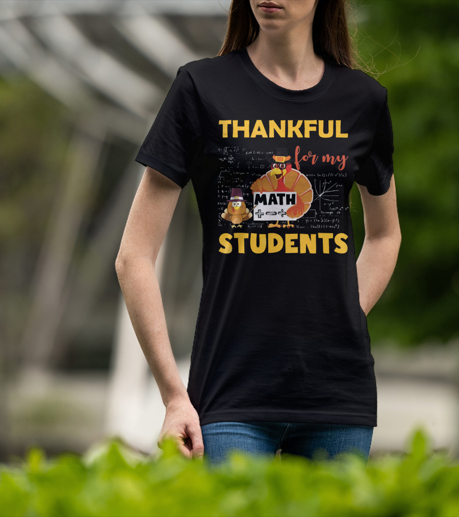 Thankful For My Math Students Turkey With Pilgrim Hats And Math Equations T-Shirt