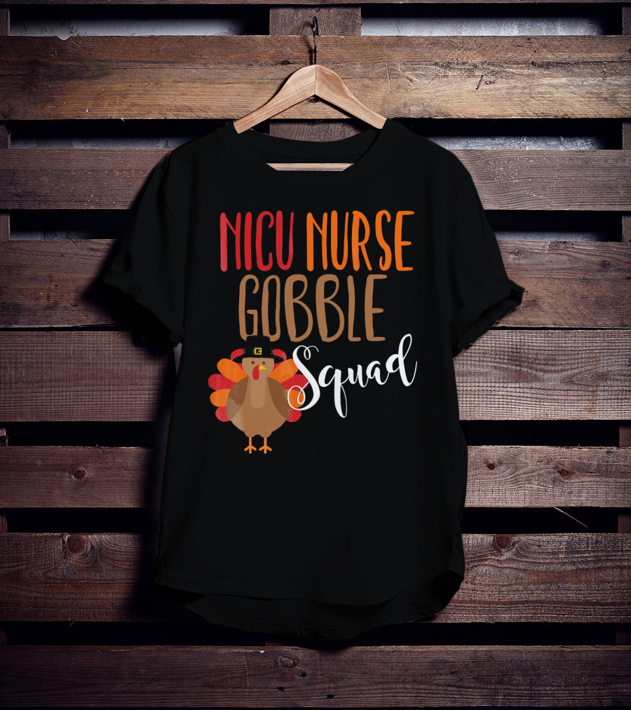 NICU Nurse Gobble Squad Thanksgiving T-Shirt