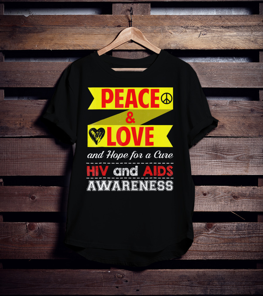 Peace And Love And Hope For A Cure HIV And AIDS Awareness T-Shirt