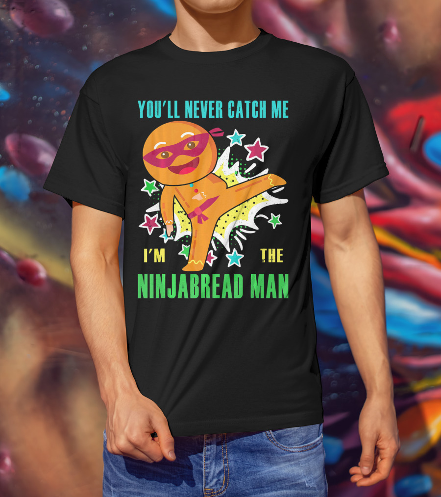 You'll Never Catch Me I'm The Ninjabread Man Funny Christmas Ninja Gingerbread T-Shirt