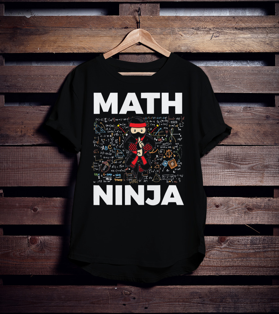 Math Ninja Funny Mathematics Equations And Symbols Background T-Shirt