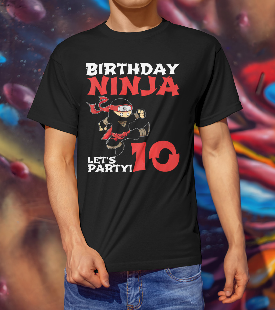 Birthday Ninja Let's Party 10 Year Old T-Shirt