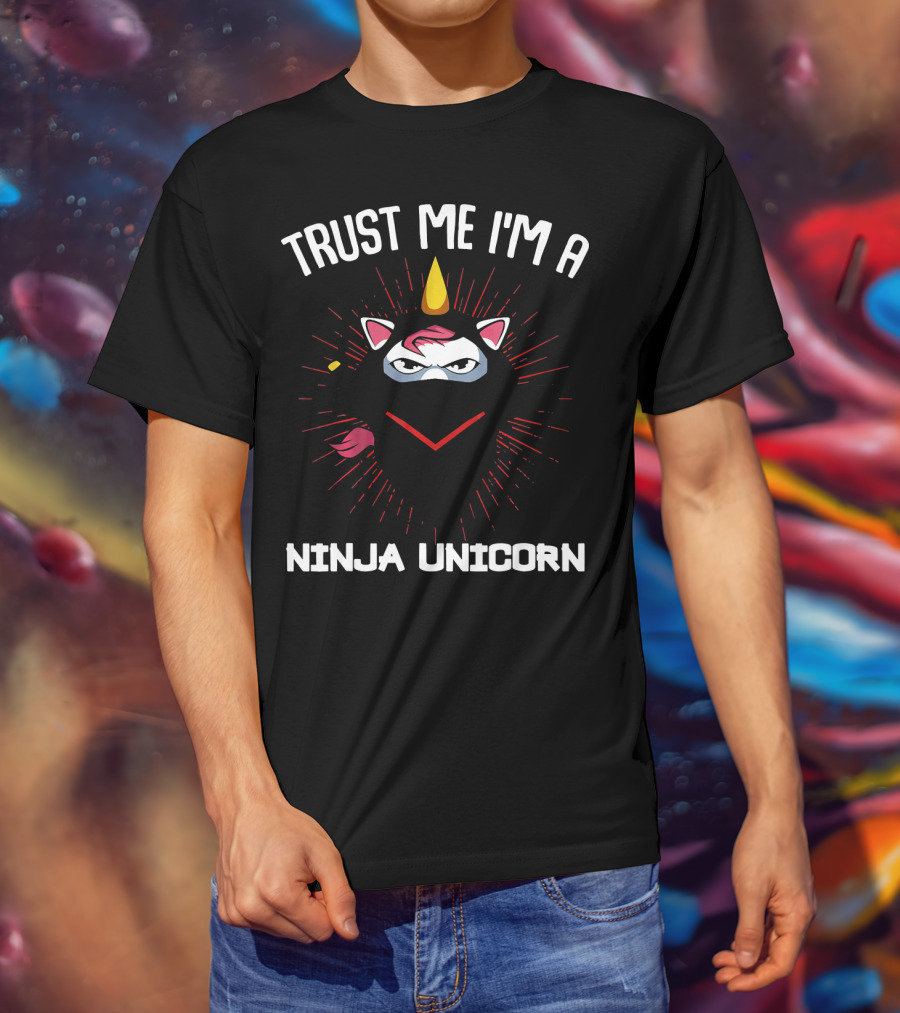 Trust Me I'm A Ninja Unicorn Funny Warrior T-Shirt