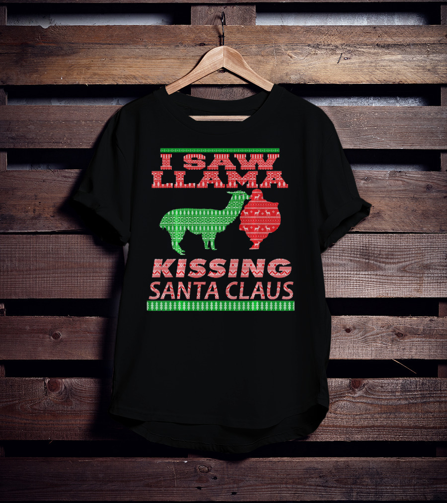 I Saw Llama Kissing Santa Claus Ugly Christmas T-Shirt