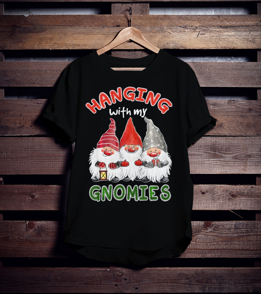 Hanging With My Gnomies Santa Gardening Gnome Christmas Hang T-Shirt