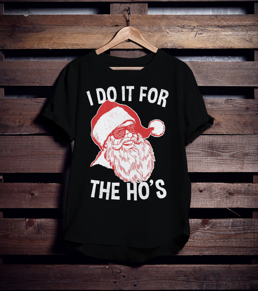I Do It For The Ho's Santa Claus Sunglasses Retro Hipster T-Shirt