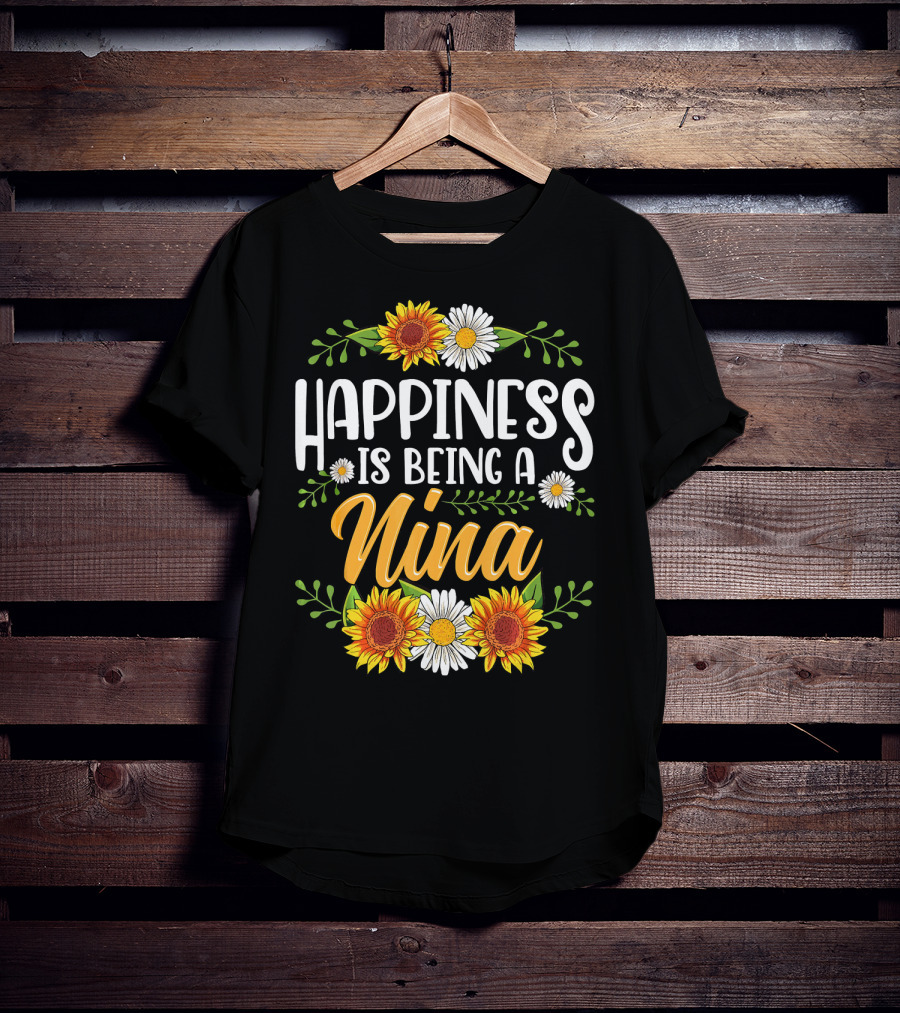 Happiness Is Being A Nina Sunflower Daisy Floral T-Shirt
