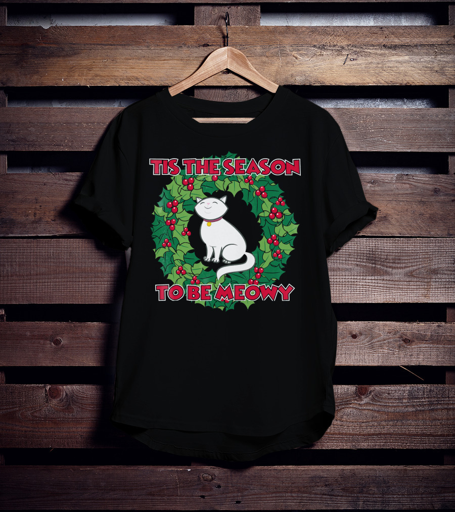 Tis The Season To Be Meowy Christmas Cat T-Shirt