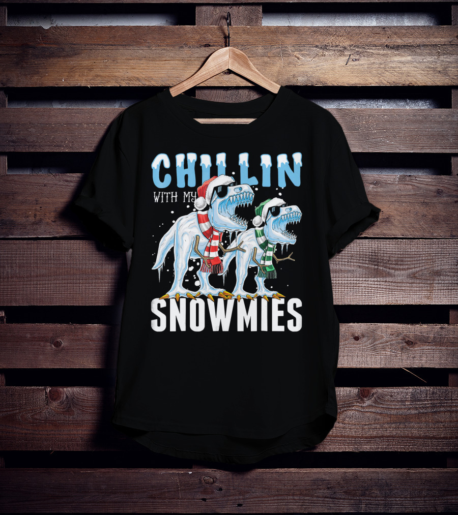 Chillin With My Snowmies Christmas Dinos Santa Hat Scarves Sunglasses Festive Fun T-Shirt