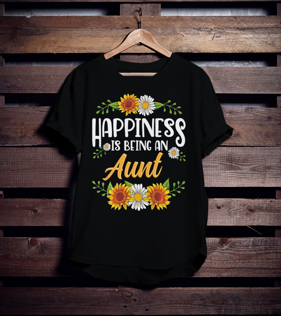 Happiness Is Being An Aunt Sunflowers And Daisies Flowers T-Shirt