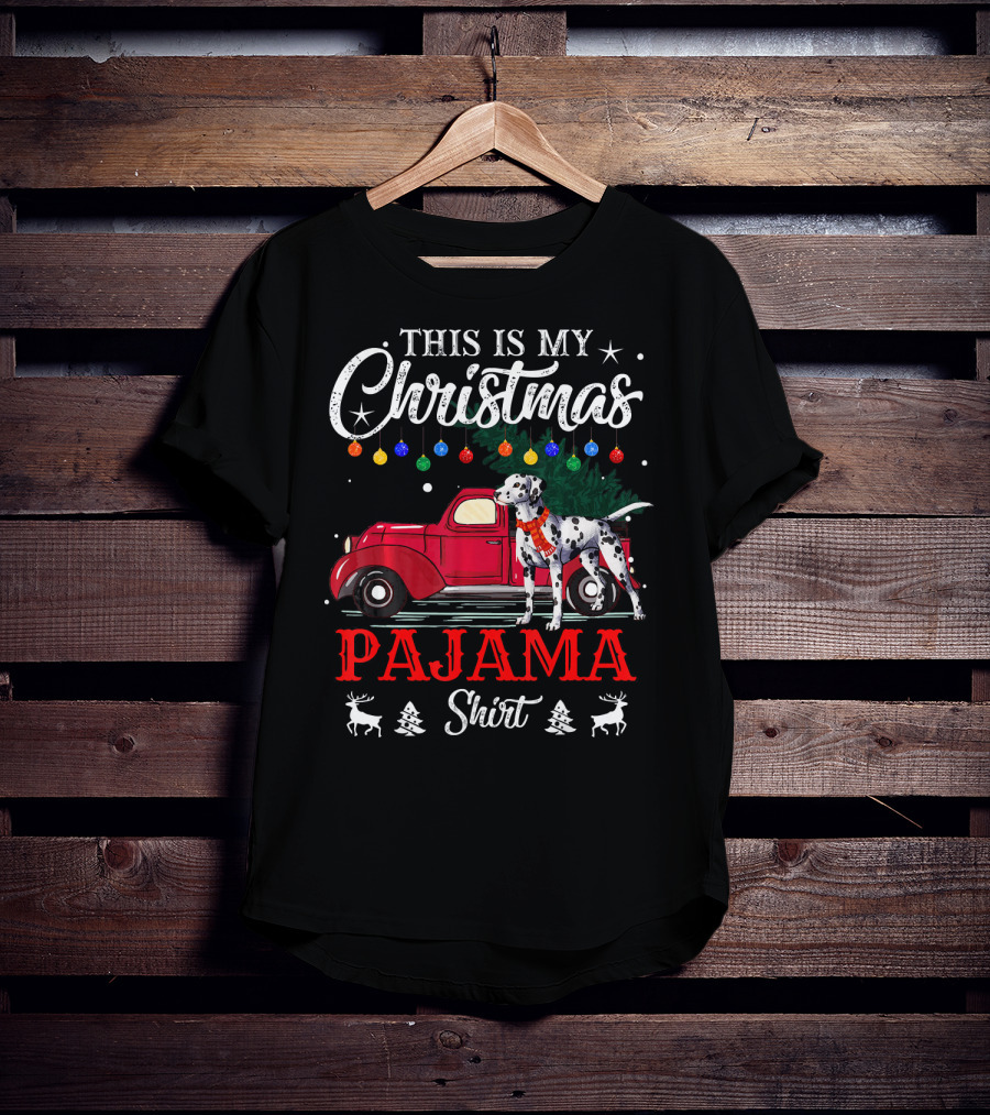 This Is My Christmas Pajama Shirt Dalmatian Red Truck Holiday Decor T-Shirt