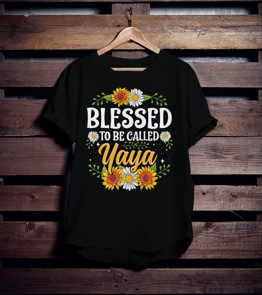 Blessed To Be Called Yaya Sunflowers Daisies Floral Motif T-Shirt