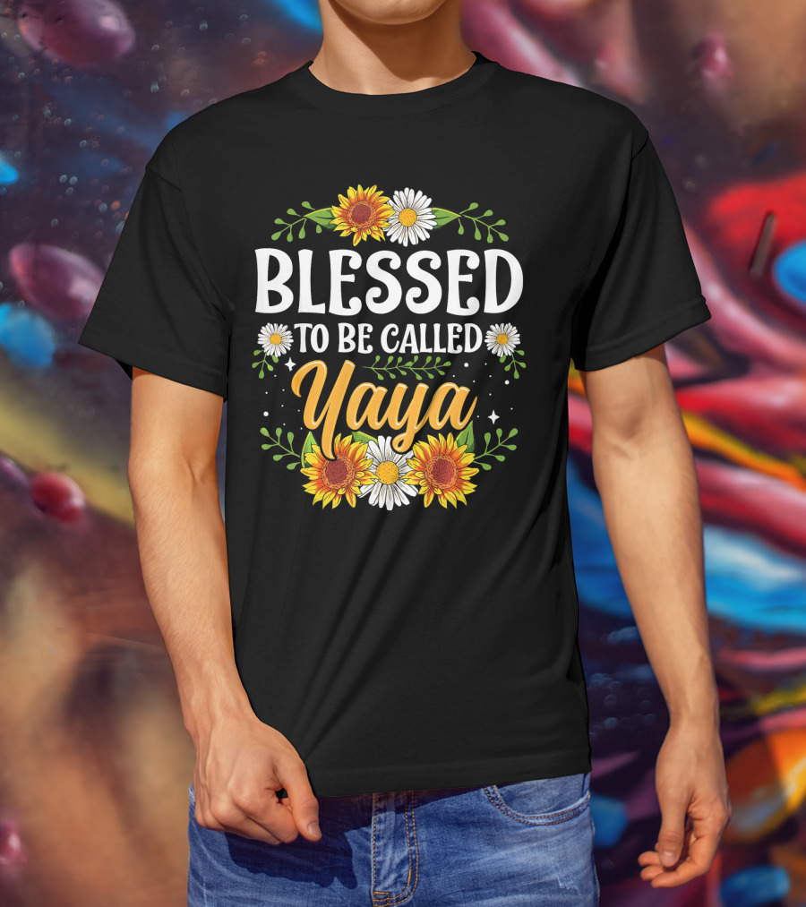 Blessed To Be Called Yaya Sunflowers Daisies Floral Motif T-Shirt