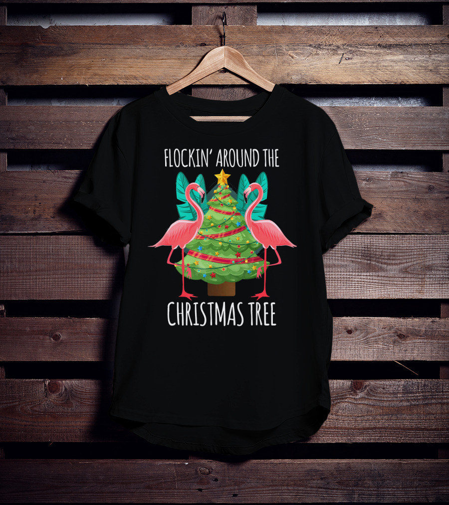 Flockin' Around The Christmas Tree Flamingos T-Shirt