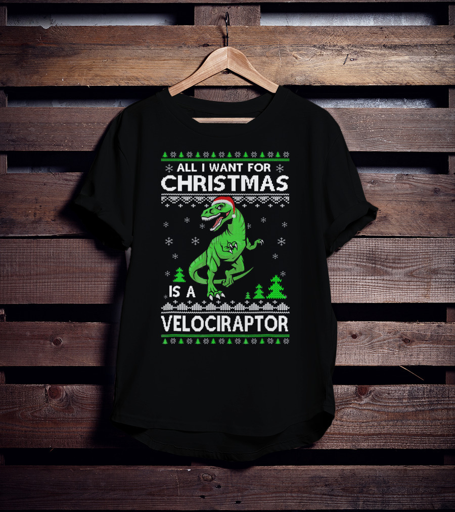 Funny Velociraptor Dinosaur Christmas All I Want Is A Velociraptor T-Shirt