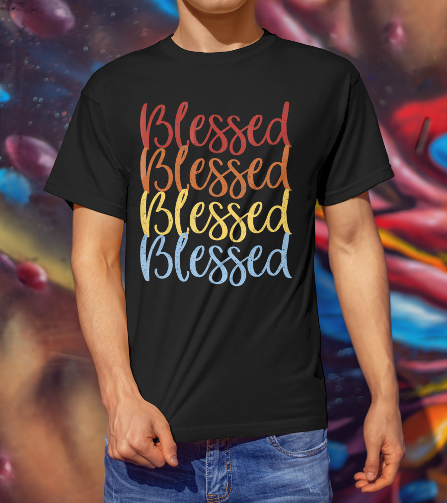 Blessed Blessed Blessed Blessed Multicolor Stacked Text T-Shirt