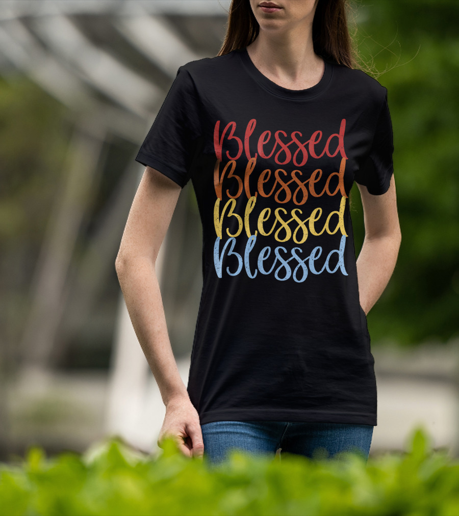 Blessed Blessed Blessed Blessed Multicolor Stacked Text T-Shirt