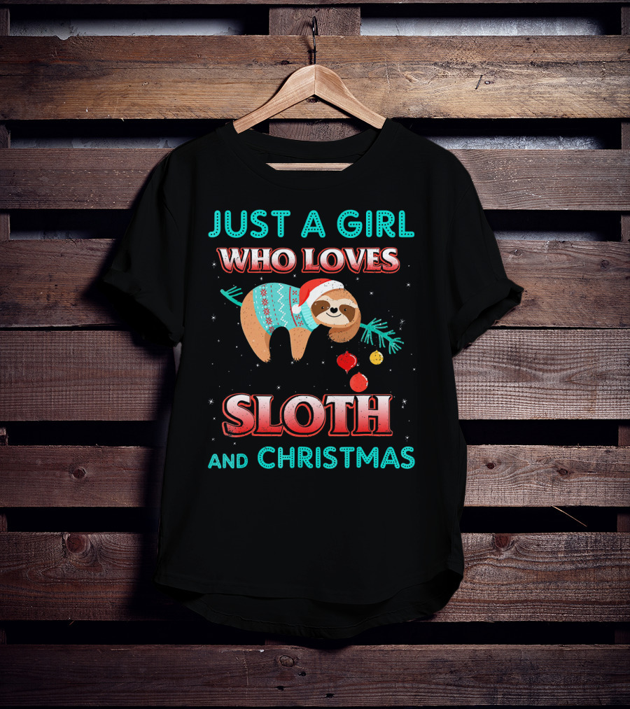 Just A Girl Who Loves Sloth And Christmas T-Shirt