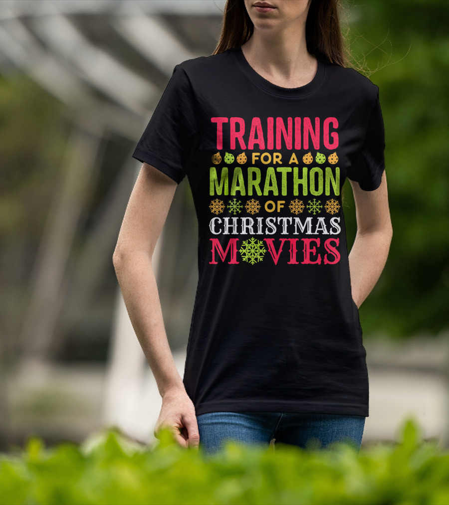 Training For A Marathon Of Christmas Movies T-Shirt