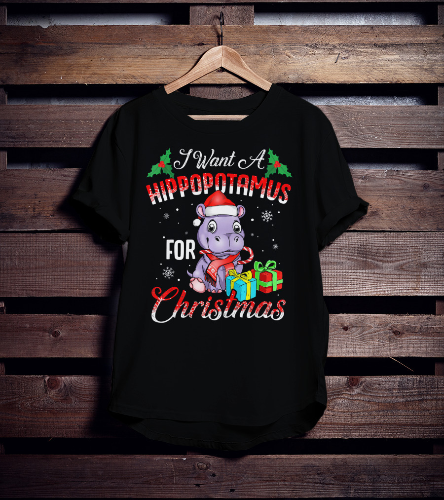 I Want A Hippopotamus For Christmas Funny Hippo Xmas T-Shirt