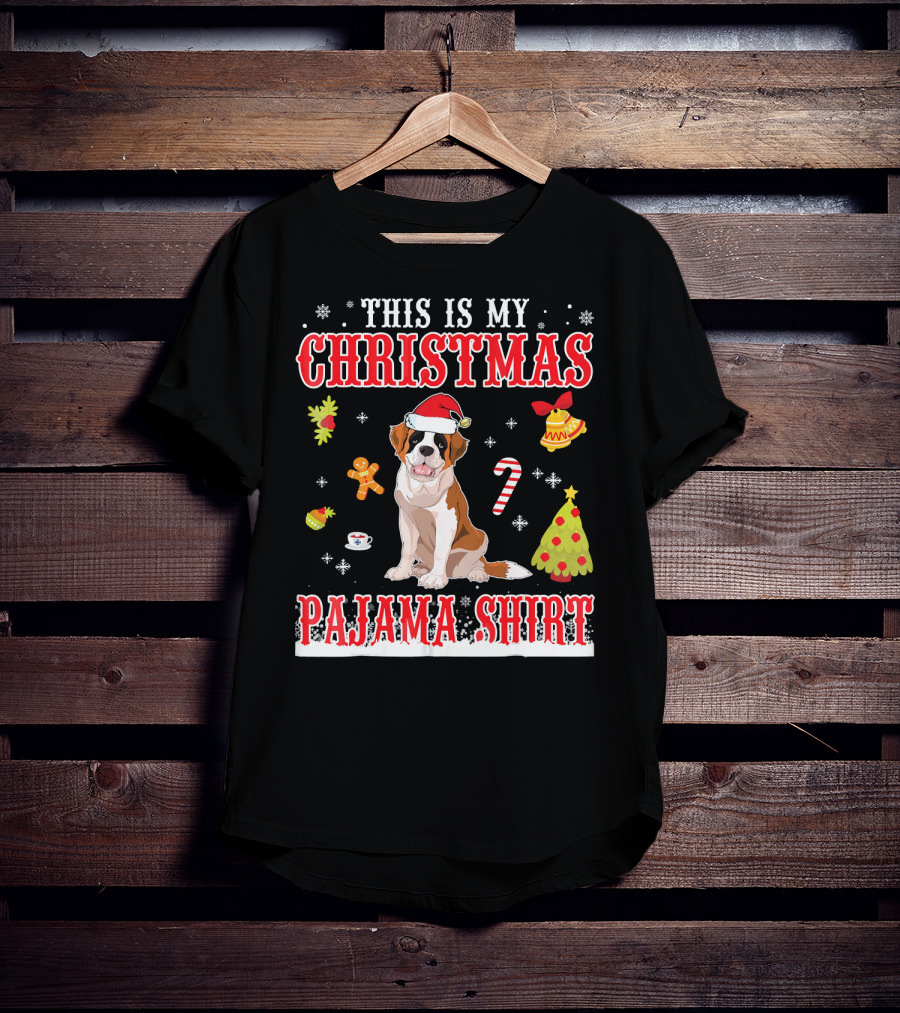 This Is My Christmas Pajama Shirt Saint Bernard Holiday T-Shirt